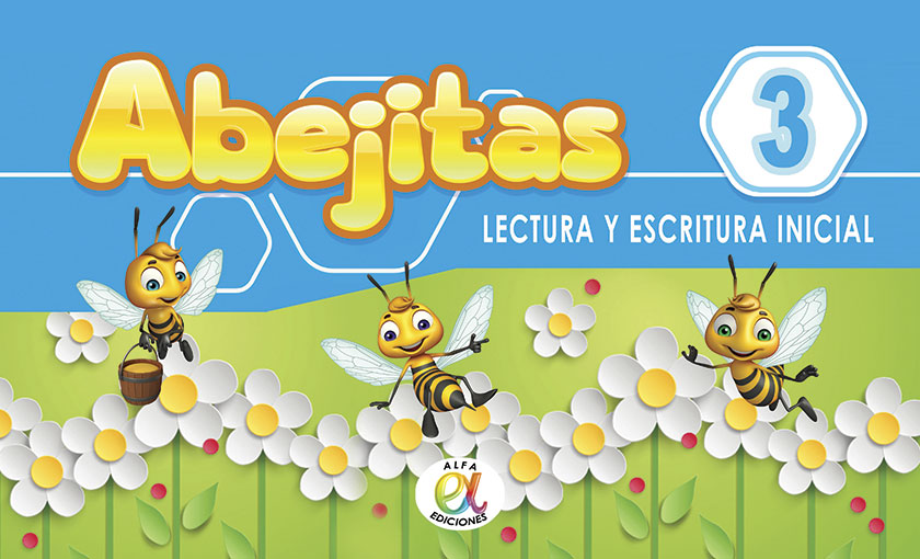 ABEJITAS LECTURA Y ESCRITURA INICIAL 3 – Alfa Ediciones S.A.